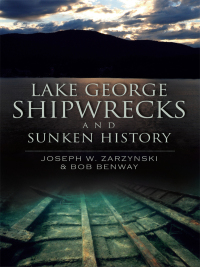 Cover image: Lake George Shipwrekcs and Sunken History 9781609492205