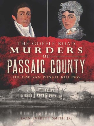 Cover image: The Goffle Road Murders of Passaic County 9781609493165