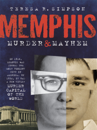 Immagine di copertina: Memphis Murder & Mayhem 9781596295216