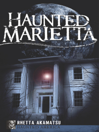 Titelbild: Haunted Marietta 9781596299481