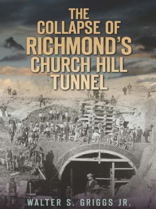 Imagen de portada: The Collapse of Richmond's Church Hill Tunnel 9781609493417