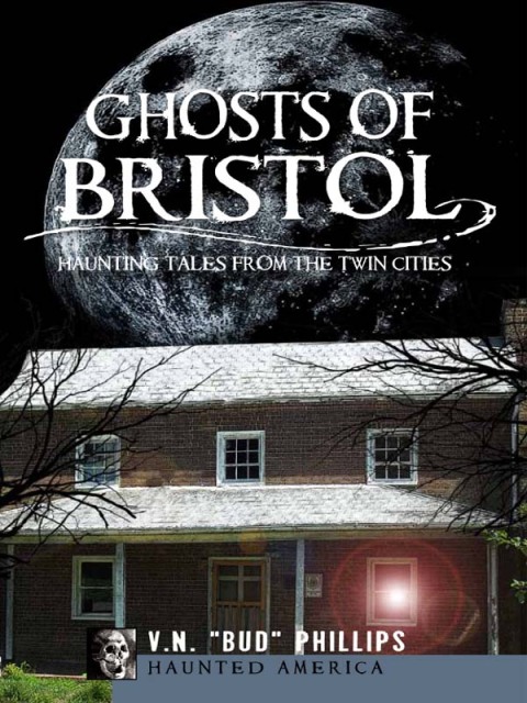 Ghosts of Bristol: Haunting Tales from the Twin Cities - FULL INSTANT DOWNLOAD | PDF DOCX EPUB