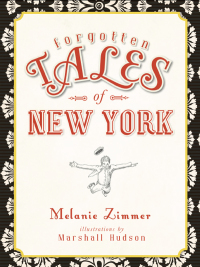 Cover image: Forgotten Tales of New York 9781596296787