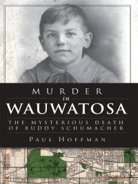 表紙画像: Murder in Wauwatosa 9781609496739