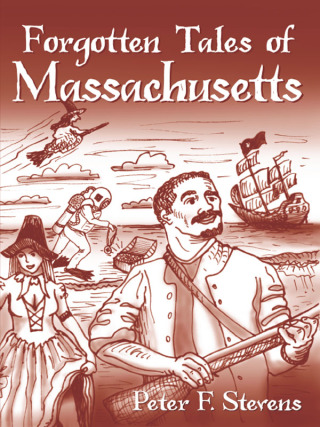 Cover image: Forgotten Tales of Massachusetts 9781596296213