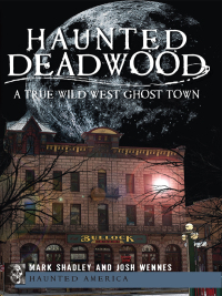 Cover image: Haunted Deadwood 9781614236757