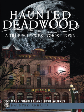 Cover image: Haunted Deadwood 9781614236757