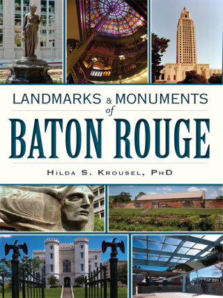 Cover image: Landmarks and Monuments of Baton Rouge 9781609496401