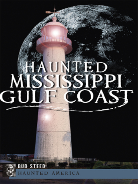 Haunted Mississippi Gulf Coast - FULL INSTANT DOWNLOAD | PDF DOCX EPUB