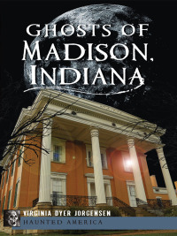 Omslagafbeelding: Ghosts of Madison, Indiana 9781609497446