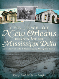 Omslagafbeelding: The Jews of New Orleans and the Mississippi Delta 9781609496814