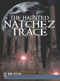 Imagen de portada: The Haunted Natchez Trace 9781609495312