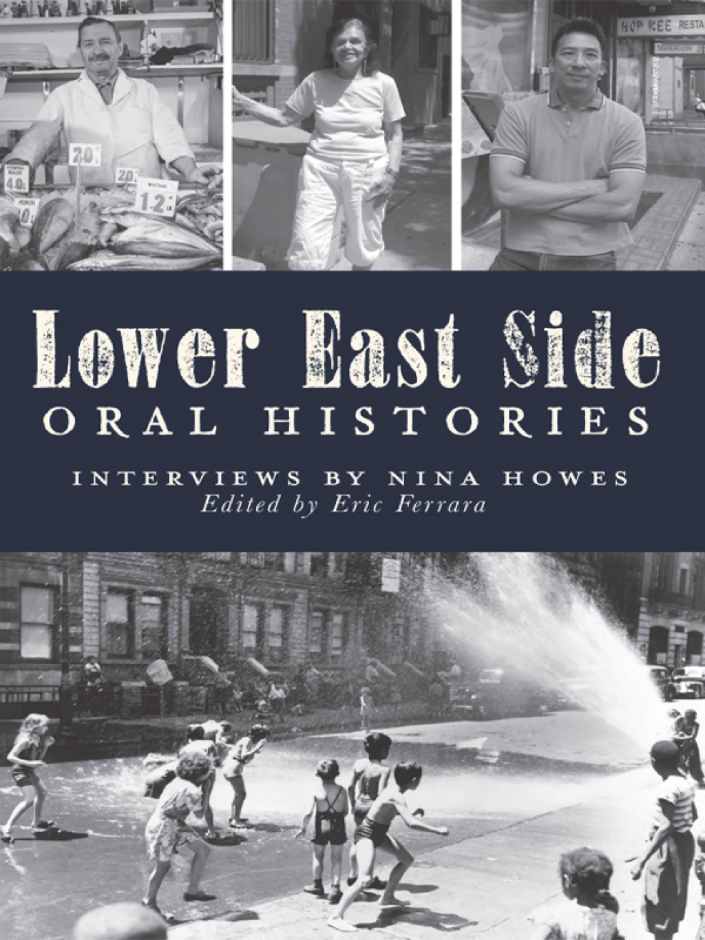 Lower East Side Oral Histories Interviews by Nina Howes