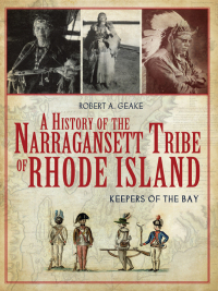 Cover image: A History of the Narraganset Tribe of Rhode Island 9781609492588