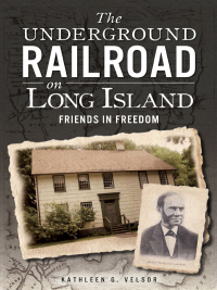Omslagafbeelding: The Underground Railroad on Long Island 9781609497705