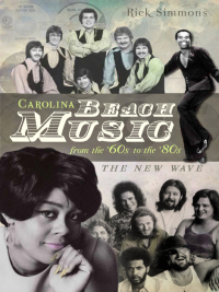 Titelbild: Carolina Beach Music from the '60s to the '80s 9781609497507