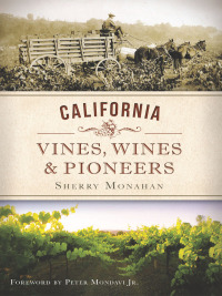 Imagen de portada: California Vines, Wines & Pioneers 9781609498849