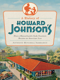 表紙画像: A History of Howard Johnson's 9781609494285