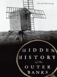 表紙画像: Hidden History of the Outer Banks 9781609499143