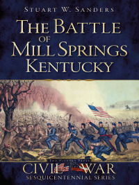 Immagine di copertina: The Battle of Mill Springs, Kentucky 9781609498290