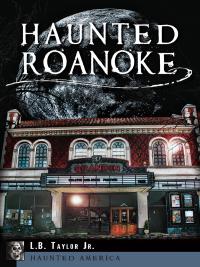 表紙画像: Haunted Roanoke 9781609499433