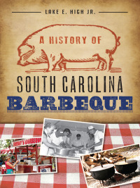 Omslagafbeelding: A History of South Carolina Barbeque 9781609498634