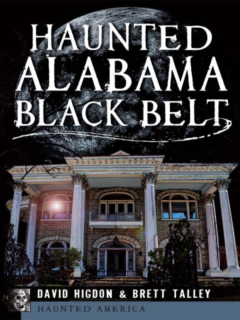 Haunted Alabama Black Belt - FULL INSTANT DOWNLOAD | PDF DOCX EPUB