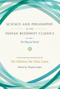 Cover image: Science and Philosophy in the Indian Buddhist Classics, Vol. 1 9781614294726