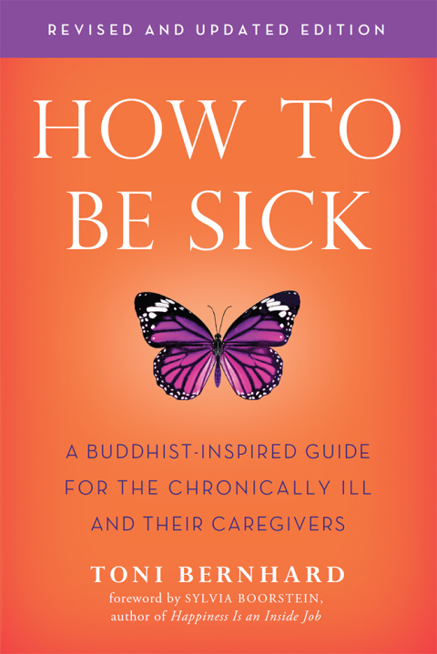 How to Be Sick (Second Edition): A Buddhist-Inspired Guide for the Chronically Ill and Their Caregivers - FULL INSTANT DOWNLOAD | PDF DOCX EPUB