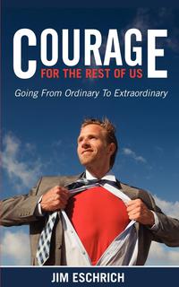 Cover image: Courage For The Rest Of US 9781600376870