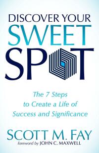 Cover image: Discover Your Sweet Spot 9781614485926