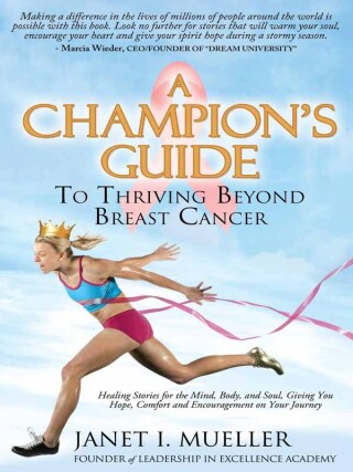 Immagine di copertina: A Champion's Guide To Thriving Beyond Breast Cancer 9781614486305