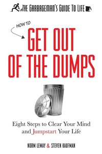 Immagine di copertina: The Garbageman's Guide to Life: How to Get Out of the Dumps 9781614487944
