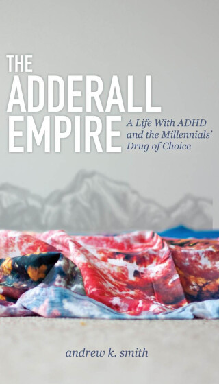 Immagine di copertina: The Adderall Empire 9781614488958