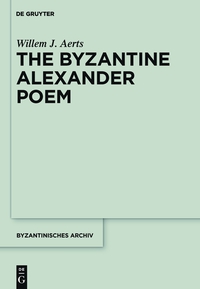 Imagen de portada: The Byzantine Alexander Poem 1st edition 9781614515302