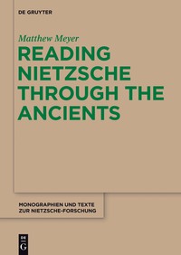 Omslagafbeelding: Reading Nietzsche through the Ancients 1st edition 9781934078419