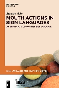 Omslagafbeelding: Mouth Actions in Sign Languages 1st edition 9781614517054