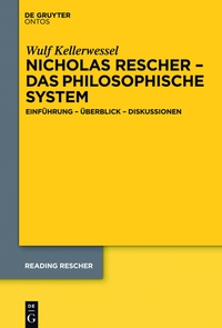صورة الغلاف: Nicholas Rescher – das philosophische System 1st edition 9781614518006