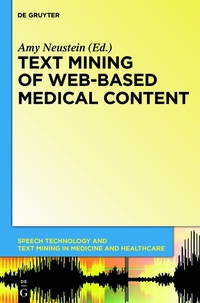 Cover image: Text Mining of Web-Based Medical Content 1st edition 9781614515418