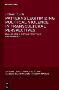 Immagine di copertina: Patterns Legitimizing Political Violence in Transcultural Perspectives 1st edition 9781614515661