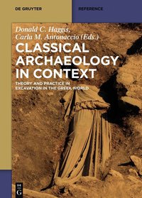 صورة الغلاف: Classical Archaeology in Context 1st edition 9781934078464