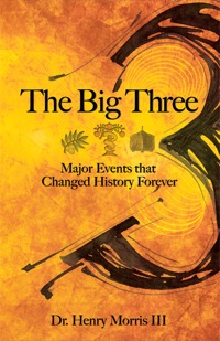 Cover image: Big Three, The: Major Events that Changed History Forever 9780890515624