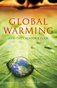 Cover image: Global Warming: And The Creator's Plan 9780890515518
