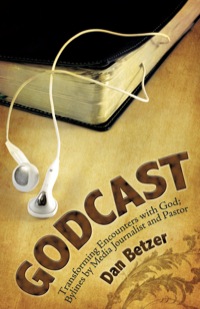 Cover image: Godcast: Transforming Encounters with God 9780892216895