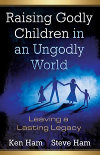 Cover image: Raising Godly Children in an Ungodly World 9780890515426