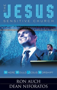 Cover image: The Jesus Sensitive Church: Where Would Jesus Worship? 9780892216574