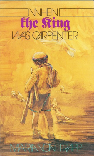 صورة الغلاف: When The King Was Carpenter 9780892210183