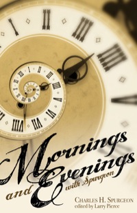 Cover image: Mornings and Evenings with Spurgeon 9780892217007