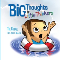 Cover image: Big Thoughts for Little Thinkers: The Gospel 9780892216178