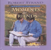 Cover image: Moments for Friends: Memorable Snapshots for a Timeless Relationship 9780892213016
